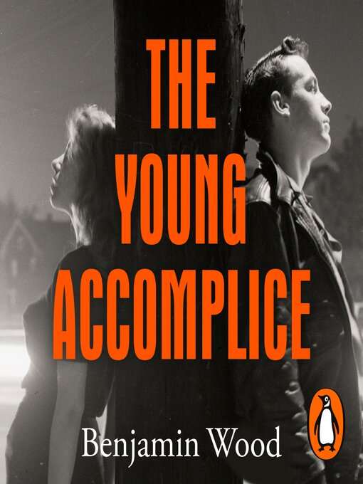 Title details for The Young Accomplice by Benjamin Wood - Available